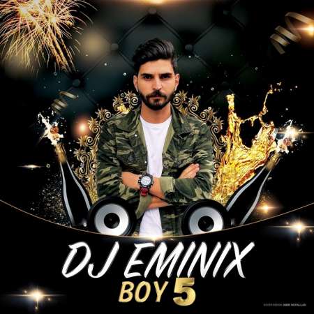 Dj Eminix – Boy 5